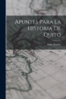 Image for Apuntes Para la Historia de Quito
