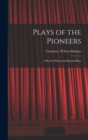 Image for Plays of the Pioneers