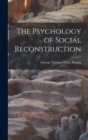 Image for The Psychology of Social Reconstruction