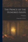 Image for The Prince of the Hundred Soups : A Puppet-Show in Narrative