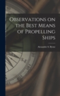 Image for Observations on the Best Means of Propelling Ships