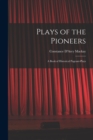 Image for Plays of the Pioneers