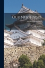 Image for Our Neighbors : The Japanese