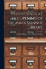 Image for Proceedings at the Opening of the Mark Skinner Library