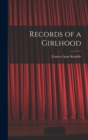Image for Records of a Girlhood