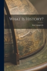 Image for What is History?