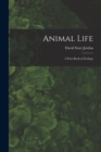 Image for Animal Life : A First Book of Zoology
