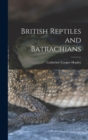 Image for British Reptiles and Batrachians