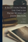 Image for A Selection From the English Prose Works of John Milton; Volume I