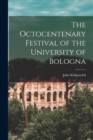 Image for The Octocentenary Festival of the University of Bologna
