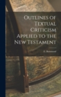 Image for Outlines of Textual Criticism Applied to the New Testament