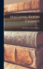 Image for Machine-Room Chants