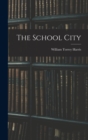 Image for The School City