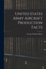 Image for United States Army Aircraft Production Facts