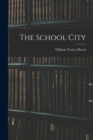 Image for The School City