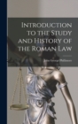 Image for Introduction to the Study and History of the Roman Law