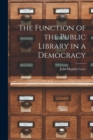 Image for The Function of the Public Library in a Democracy