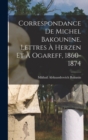 Image for Correspondance de Michel Bakounine. Lettres a Herzen et a Ogareff, 1860-1874