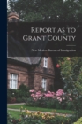 Image for Report as to Grant County