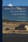 Image for Some Hot Springs of Southern California : Their Origin and Classification