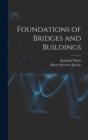 Image for Foundations of Bridges and Buildings