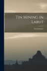 Image for Tin Mining in Larut