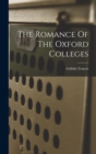 Image for The Romance Of The Oxford Colleges