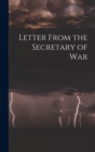 Image for Letter From the Secretary of War