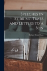 Image for Speeches in Stirring Times and Letters to a Son