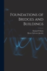 Image for Foundations of Bridges and Buildings