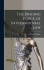 Image for The Binding Force of International Law
