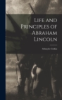 Image for Life and Principles of Abraham Lincoln