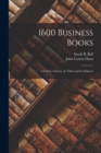 Image for 1600 Business Books; a List by Authors, by Titles and by Subjects