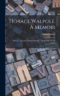 Image for Horace Walpole. A Memoir; With an Appendix of Books Printed at the Strawberry Hill Press
