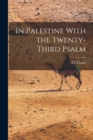 Image for In Palestine With the Twenty-Third Psalm