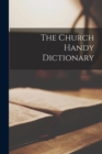 Image for The Church Handy Dictionary