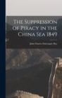 Image for The Suppression of Piracy in the China Sea 1849