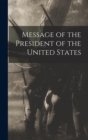 Image for Message of the President of the United States
