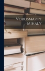 Image for Vorosmarty Mihaly