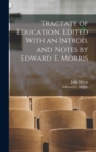 Image for Tractate of Education. Edited With an Introd. and Notes by Edward E. Morris