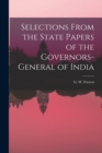 Image for Selections From the State Papers of the Governors-general of India