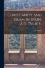Image for Christianity and Islam in Spain, A.D. 756-1031