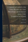 Image for Commentaries on the Book of the Prophet Jeremiah and the Lamentations; Volume III