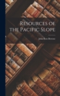 Image for Resources of the Pacific Slope