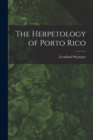 Image for The Herpetology of Porto Rico