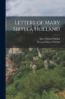 Image for Letters of Mary Sibylla Holland