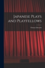 Image for Japanese Plays and Playfellows