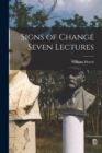 Image for Signs of Change Seven Lectures