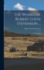 Image for The Works of Robert Louis Stevenson ...