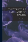 Image for The Structure and Habits of Spiders